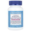 Chewable Bariatric Multivitamin, Бариатрические витамины, 60 т...
