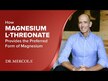 Видео обзор на Dr. Mercola, Магний L-Треонат, Magnesium L-Threonate, 270 капсул